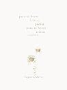 Para as horas felizes, poesia Para as horas tristes, também (Portuguese Edition)