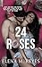 24 Roses (Forever And Always) by Elena M. Reyes