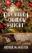 In the Orchards of Shadow and Light