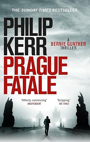 Prague Fatale (Bernie Gunther, #8)