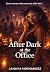 After Dark at the Office by Janaya Hernandez