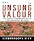 Unsung Valour: Forgotten Wa...
