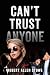 Cant Trust Anyone