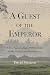 A Guest of the Emperor by David Mesaros