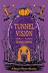 Tunnel Vision: A ...