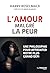 L'amour malgré la peur (French Edition)