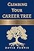 Climbing Your Career Tree: ...