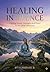 HEALING IN SILENCE: Finding Solace, Strenght, and Peace In The Quiet Moments