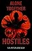 Alone Together: Hostiles