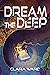 Dream the Deep by Clara Ward