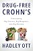 Drug-Free Crohn's: Overcomi...