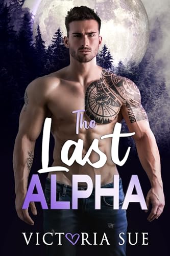 The Last Alpha (Kindle Edition)