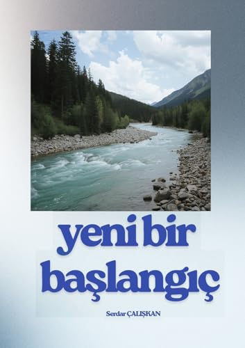 Yenİ Bİr BaŞlangiç (Turkish Edition)