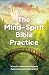 The Mind-Spirit Bible Practice by Nicole Dona