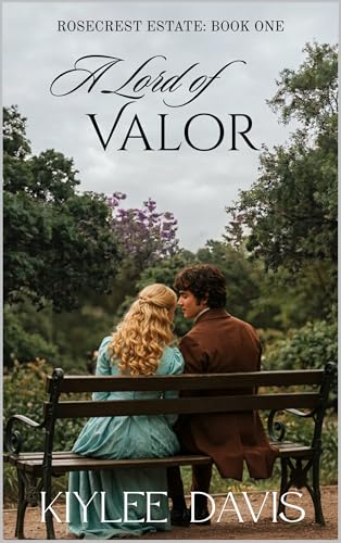 A Lord of Valor (Rosecrest Estate Book 1)