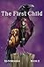 The First Child: The first ...