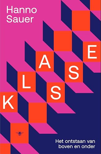 Klasse: Het ontstaan van onder en boven (Dutch Edition)