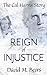 Reign of Injustice: The Cal...
