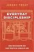 Everyday Discipleship: How Faith Shapes the Most Practical Areas of Life