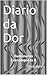 Diario da Dor: Iluminuras Corrompidas II (Portuguese Edition)