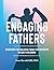 Engaging Fathers: Strategies for Inclusive Family Partnerships in Early Childhood