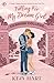 Falling For My Dream Girl: ...