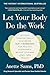 Let Your Body Do the Work by Anette Sams