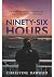 Ninety-Six Hours: A Wife an...