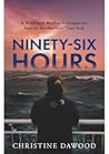 Ninety-Six Hours: A wife and mother's desperate search for the lost Titan Sub Ninety-Six Hours: A wife and mother's desperate search for the lost Titan Sub