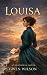 Louisa: an Historical Novel