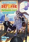 Easygoing Territory Defense by the Optimistic Lord: Production Magic Turns a Nameless Village into the Strongest Fortified City (Light Novel) Vol. 8