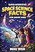 Super Interesting Space Science Facts For Smart Kids by Mike Wish