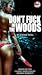 Don't Fuck In the Woods