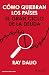 Cómo quiebran los países: El gran ciclo de la deuda / How Countries Go Broke (Spanish Edition)