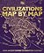 Civilizations Map by Map: F...