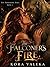 The Falconer's Fire (The Th...