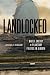 Landlocked: Water, Energy, ...