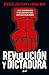 Revolución y dictadura: Los...