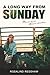A Long Way From Sunday by Rosalind Redshaw