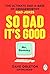 So Dad It's Good