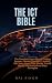The ICT Bible: The Complete...