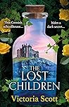 The Lost Children by Victoria     Scott