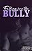 Falling for the Bully