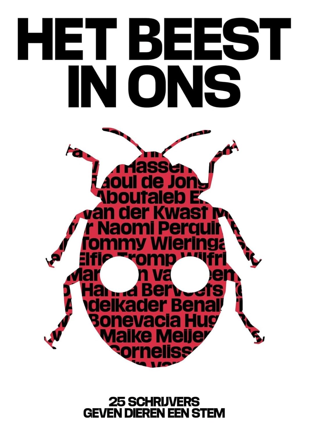Het beest in ons: 25 schrijvers geven dieren een stem