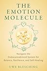 The Emotion Molecule: Navigate the Endocannabinoid System for Balance, Resilience, and Self-Healing