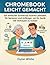 Chromebook Leicht Gemacht: ...
