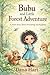 Bubu and the Little Forest Adventure by Dana Hart