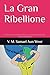 La Gran Ribellione : Il Cristo, Il SuperUomo, Il Santo Graal: Il cammino per trovare la Felicità e la Libertà uscendo dalle Tenebre Psicologiche (Gnosi Pratiche e Libri) (Italian Edition)