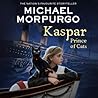 Kaspar by Michael Morpurgo