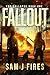 Fallout by Sam J Fires